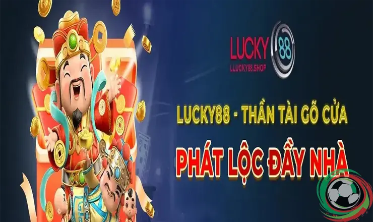 Lucky88 - May Mắn Và Hấp Dẫn Nhất Châu Á